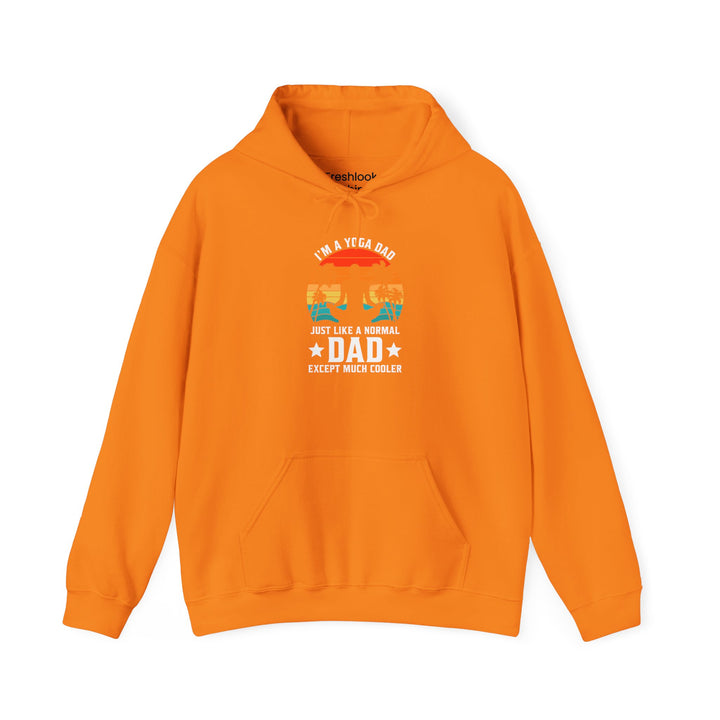 Dad’s Hooded Sweatshirt – I'm a Yoga Dad Just Like a Normal Dad Except Much Cooler Design