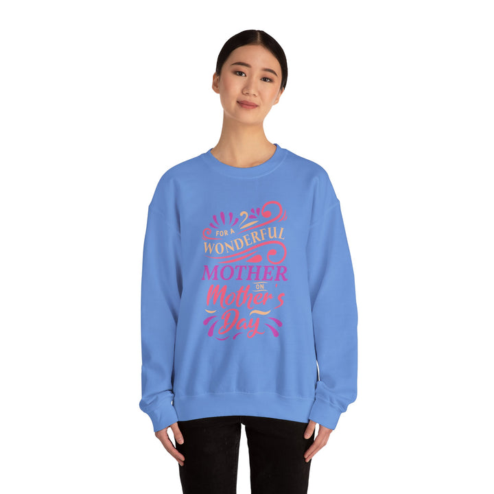 Mom's Sweatshirt - For A Wonder Mother on Mother's Day Design