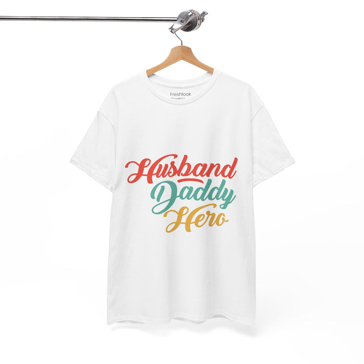 Dad's T-Shirt - Husband Daddy Hero Design