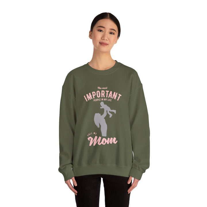 Mom's Sweatshirt - The Most Important People In My Life Call Me Mom Design