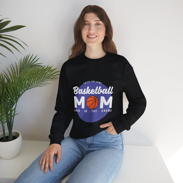 Mom's Sweatshirt - Enjoy The Game Basketball Mom Loud In The Crowd Design