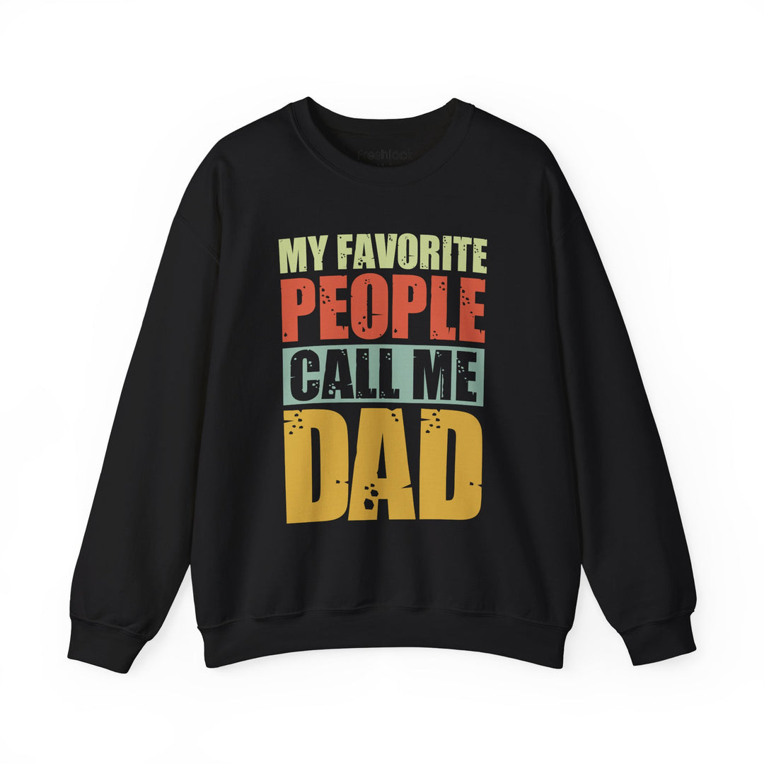 Dad’s Sweatshirt – My Favorite People Call Me Dad Design