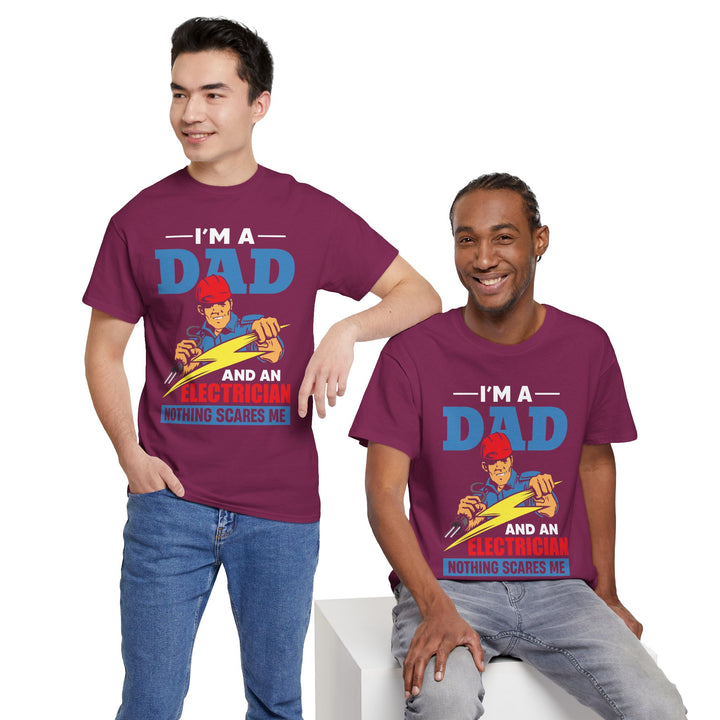 Dad's T-Shirt - I am Dad And Electrician Nothing Scares Me Design