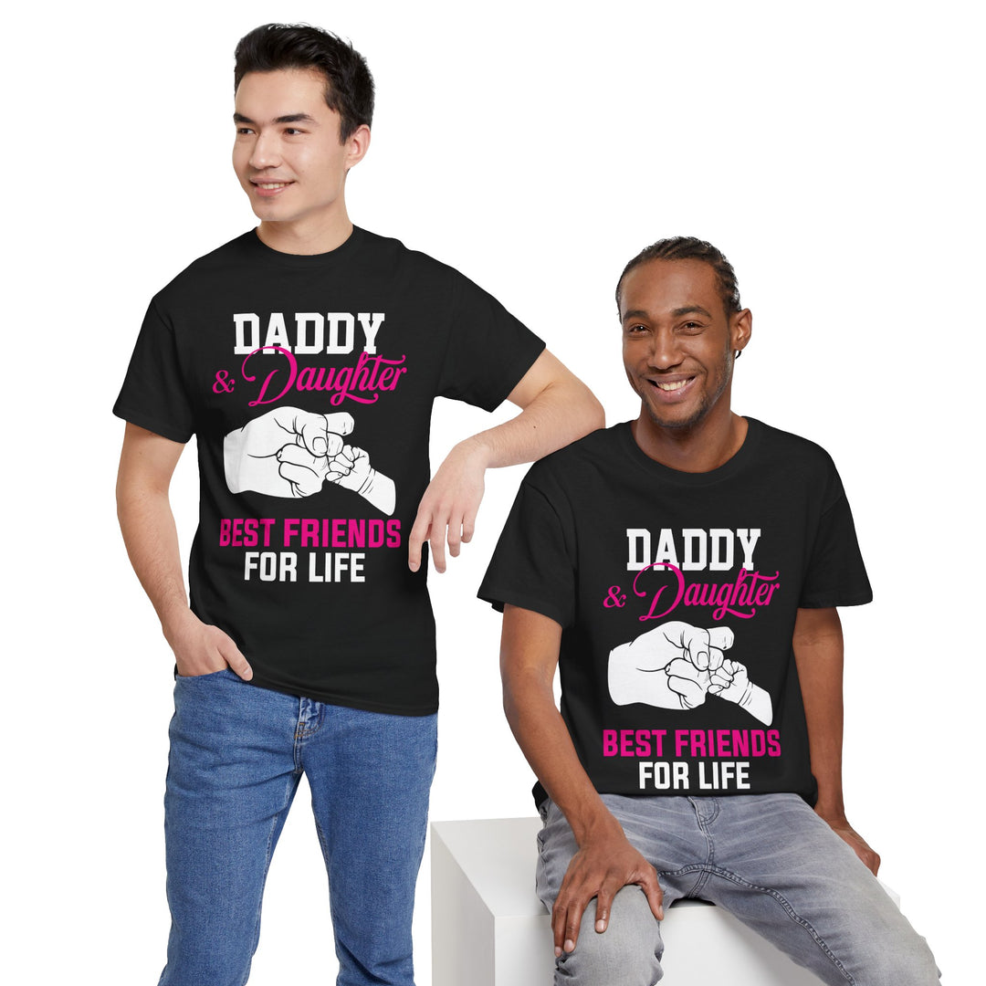 Dad's T-Shirt - Daddy & Daughter Best Friends For Life Design