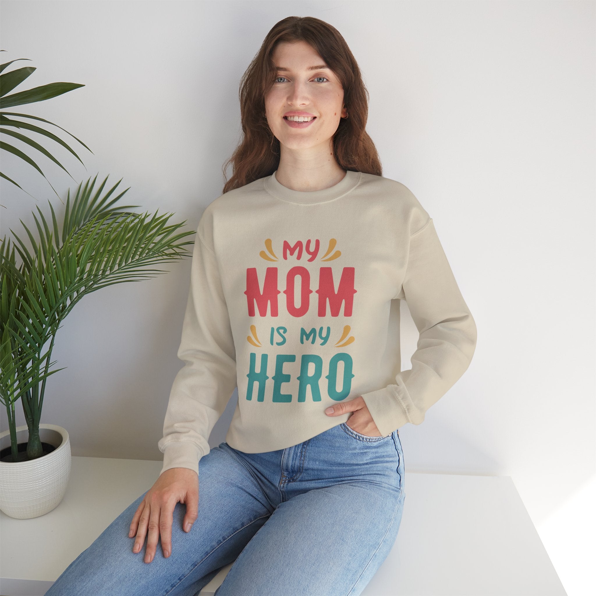 Mom Sweatshirt - My Mom is My Hero Design