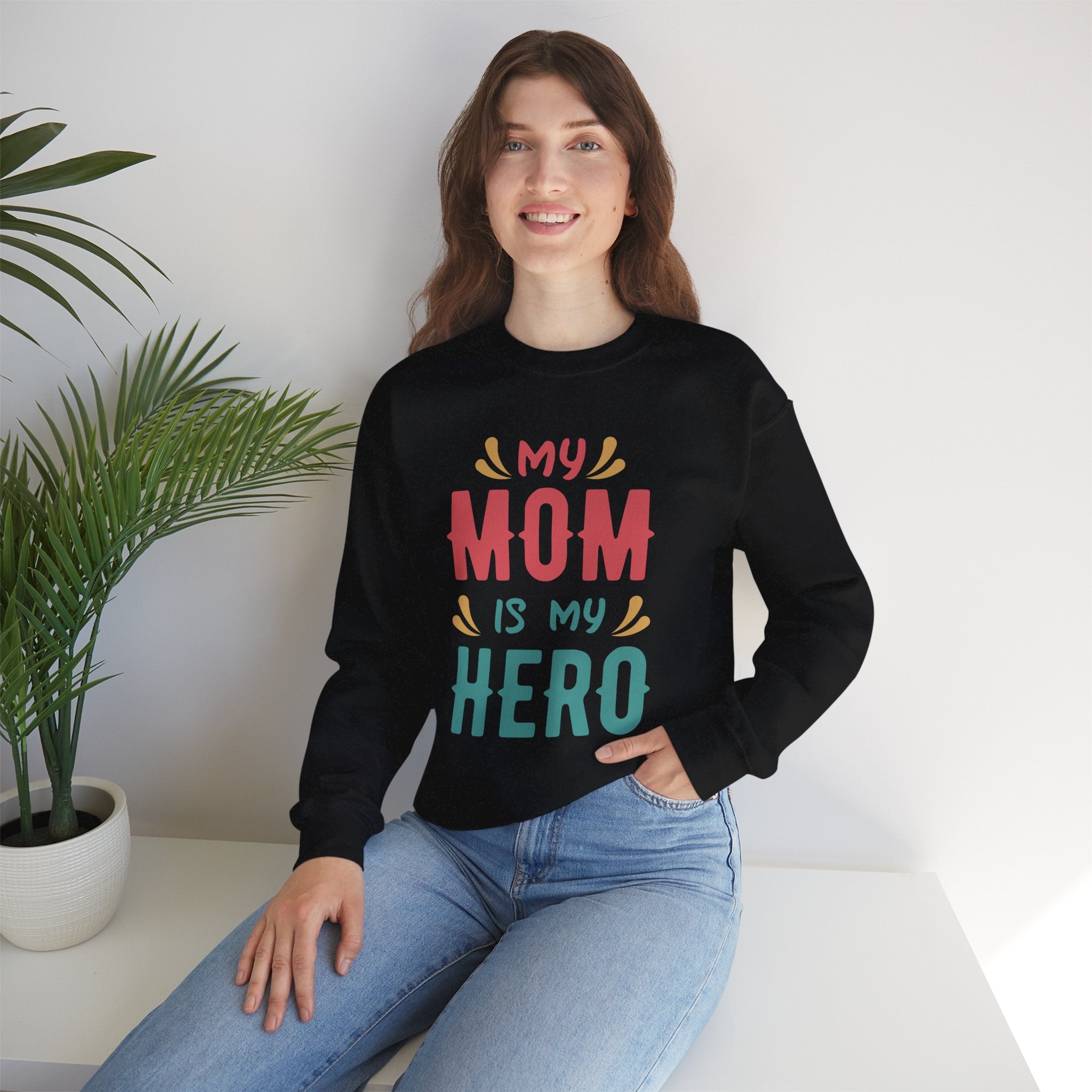 Mom Sweatshirt - My Mom is My Hero Design