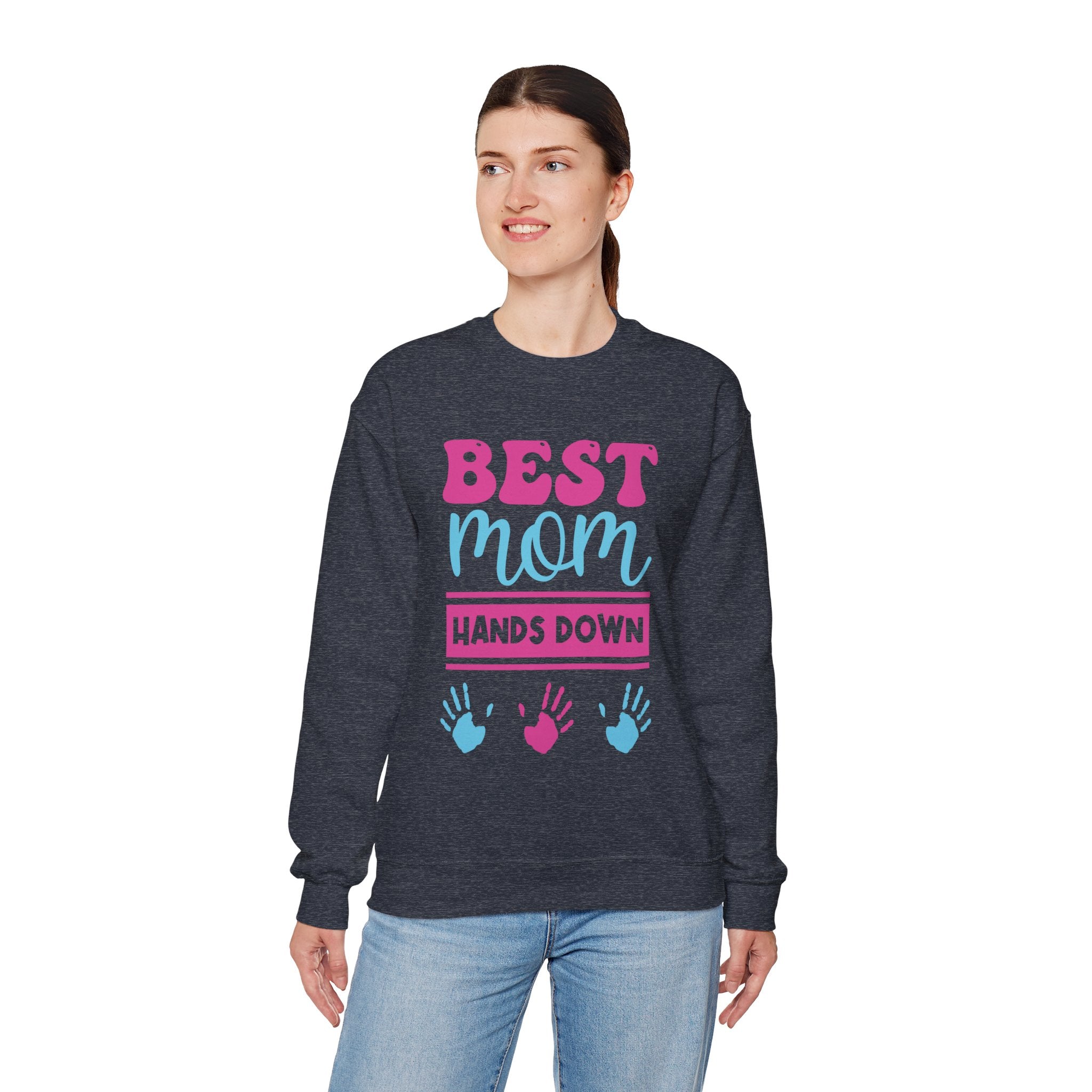 Mom Sweatshirt - Best Mom Hands Down Design
