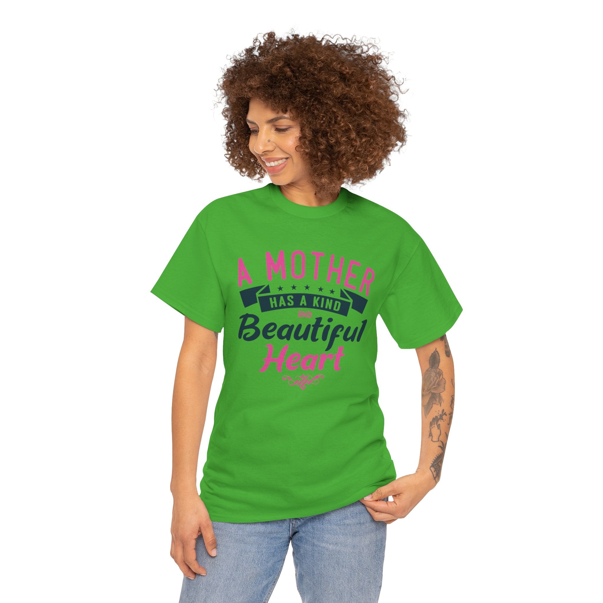 Mom T-Shirt – A Mother Has a Kind and Beautiful Heart Design