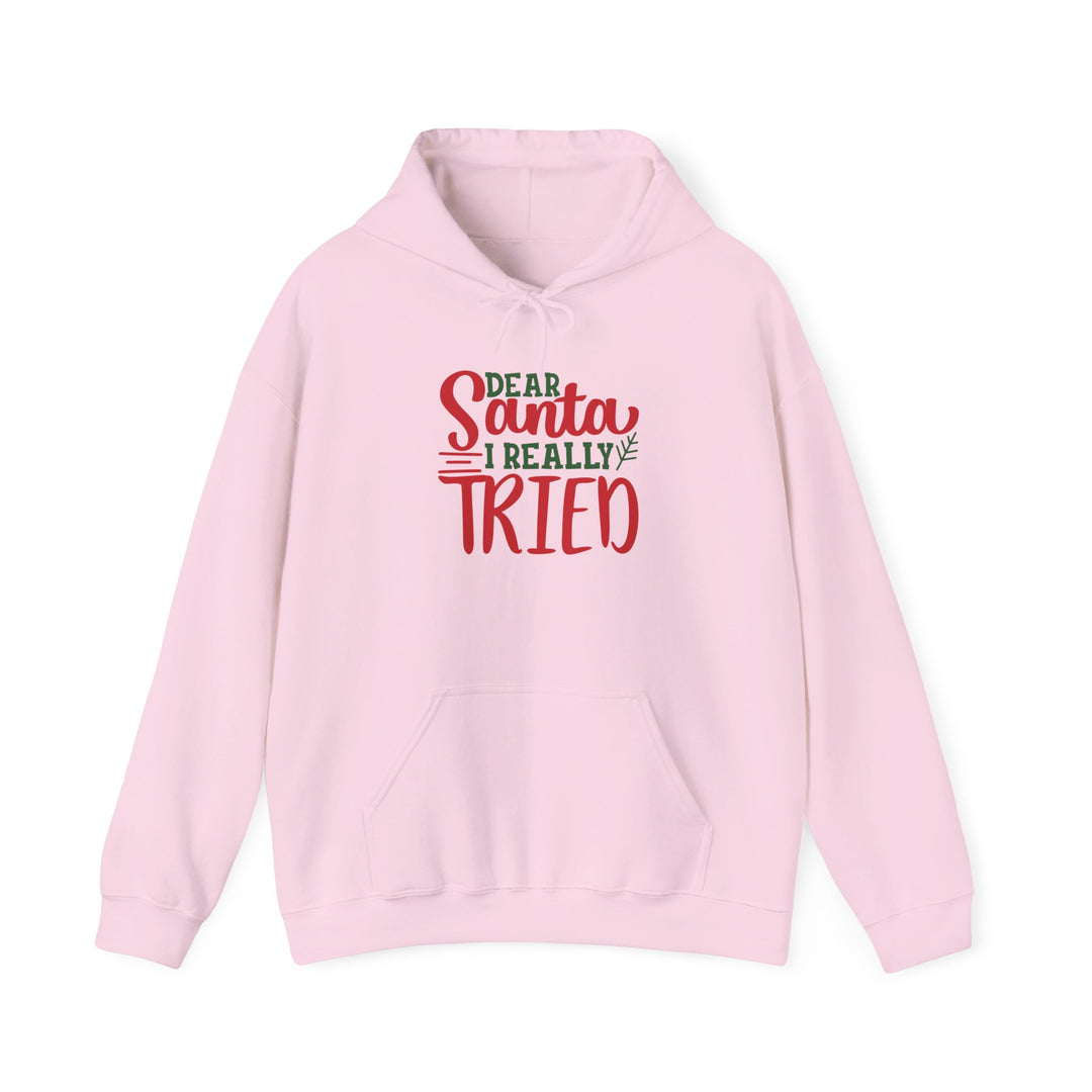 Dear Santa I Really Tried Unisex Hoodie - Cozy Holiday Sweatshirt