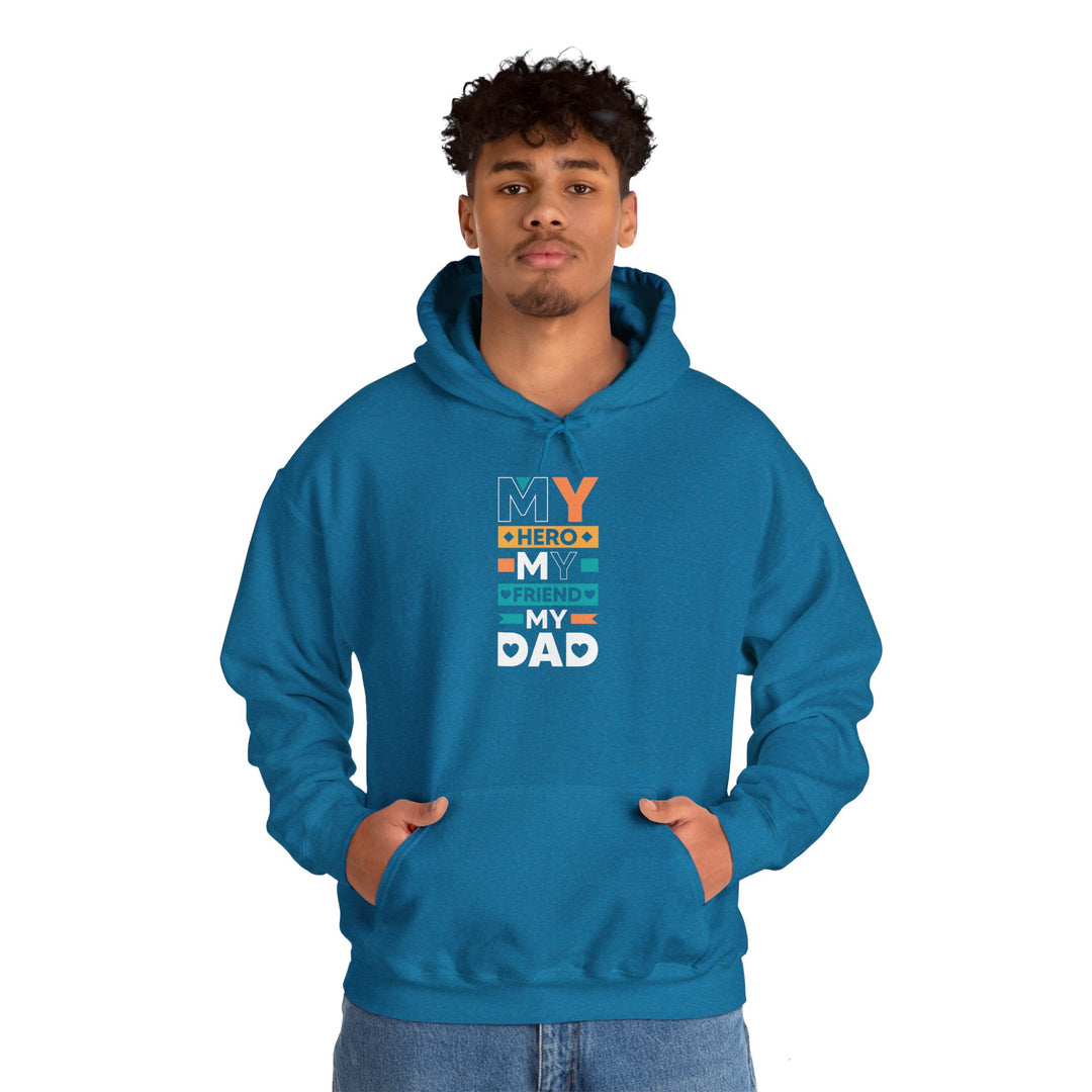 Dad’s Hooded Sweatshirt – My Hero My Friend My Dad Design