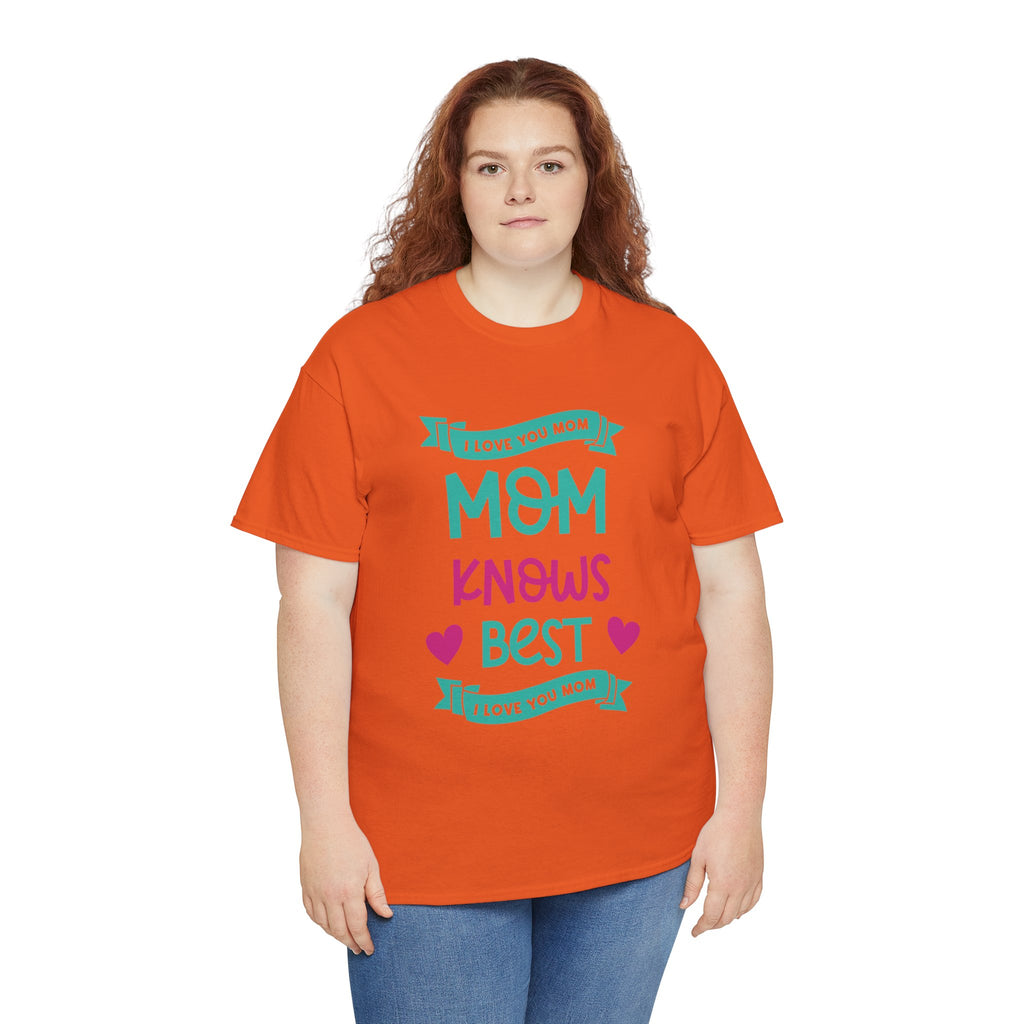Mom T-Shirt – Mom Knows Best – I Love You Mom Design