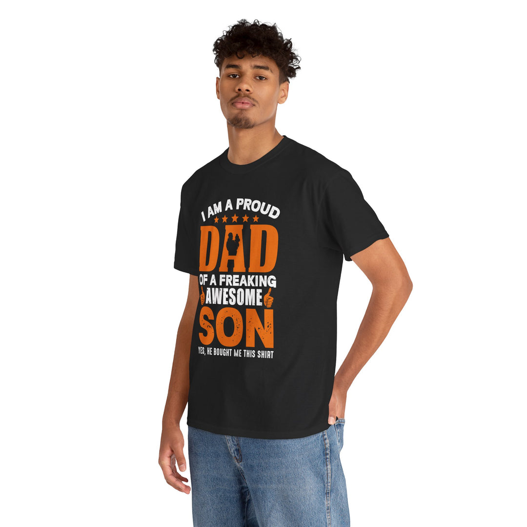 Dad's T-Shirt - I am Proud Dad Of a Freaking Awesome Son Yes, He Bought Me This Shirt Design