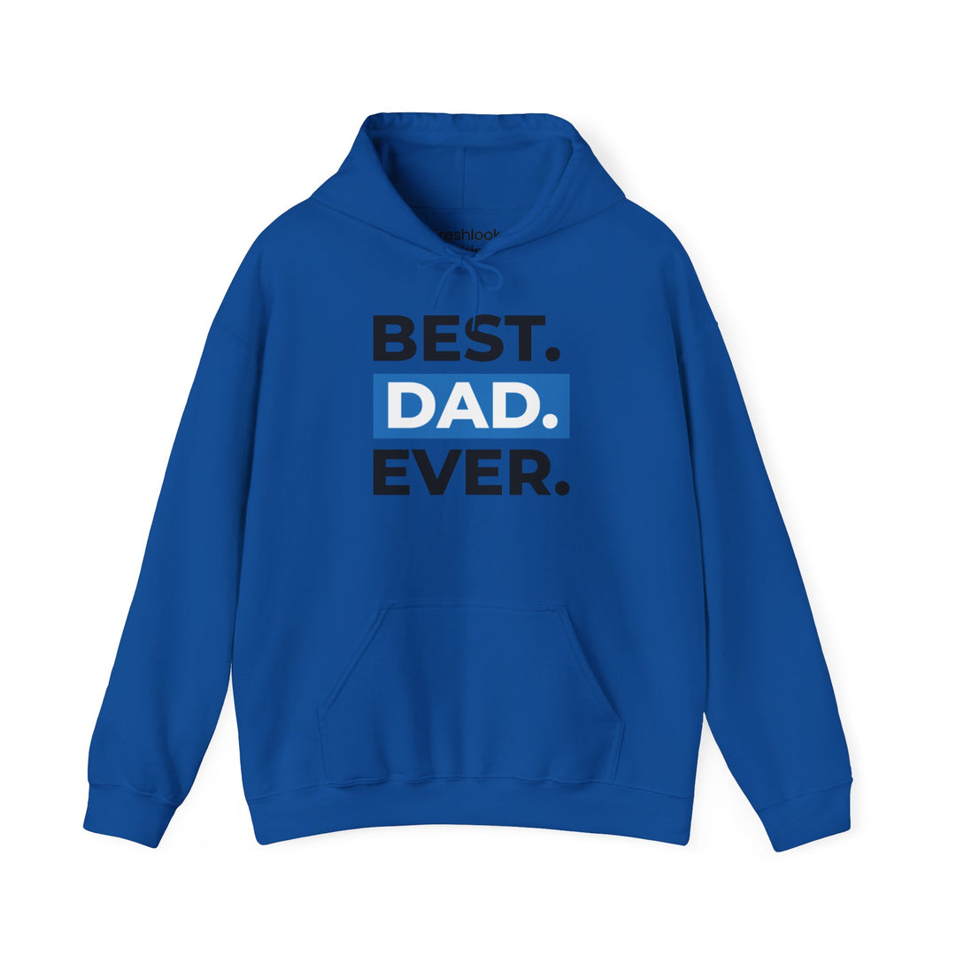 Dad’s Hooded Sweatshirt – Best Dad Ever Design