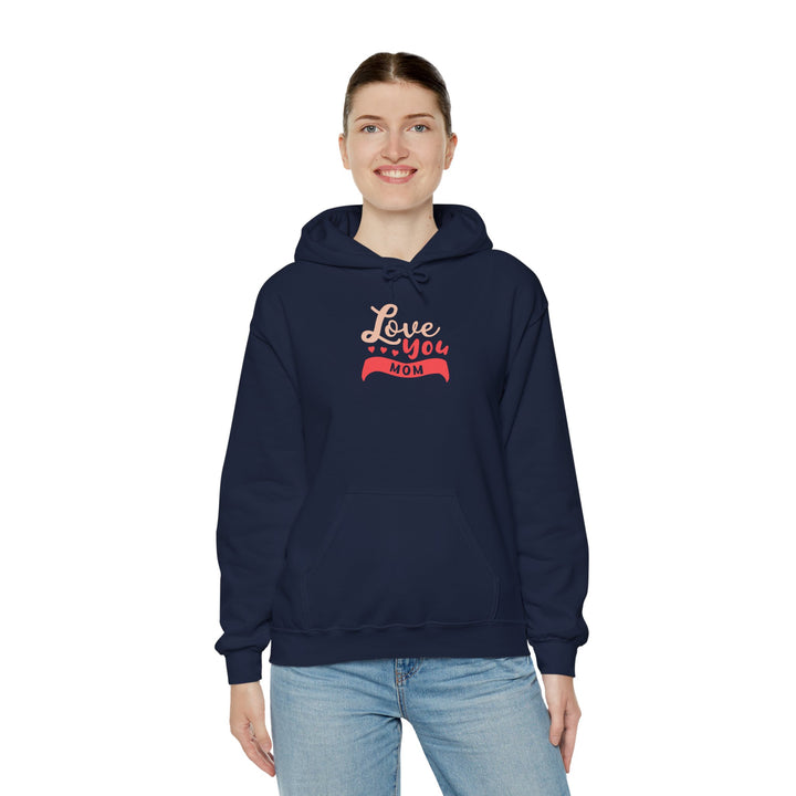 Mom's Hooded Sweatshirt – Love You Mom Design