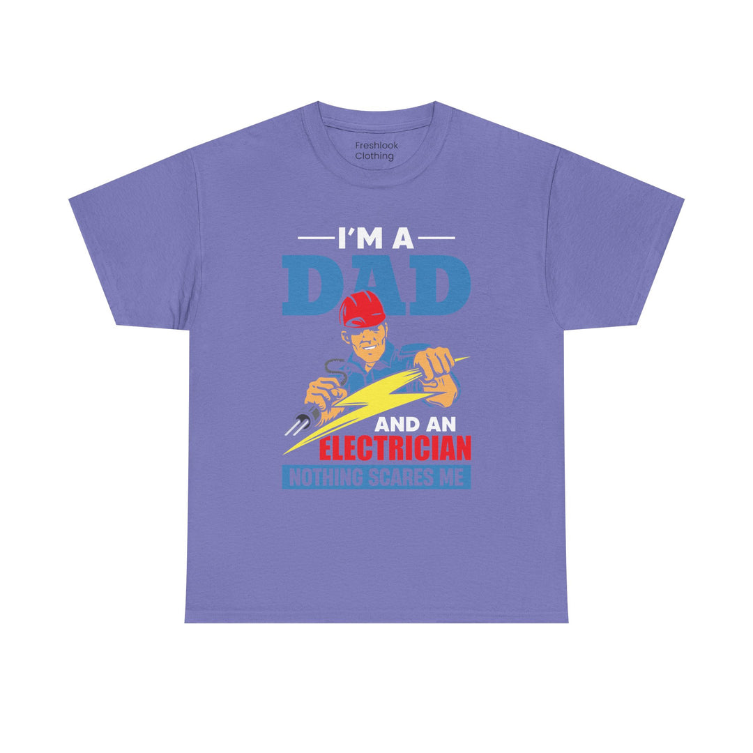 Dad's T-Shirt - I am Dad And Electrician Nothing Scares Me Design