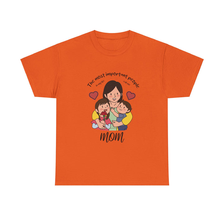 Mom's T-Shirt - The Most Important People In My Life Call Me Mom Design