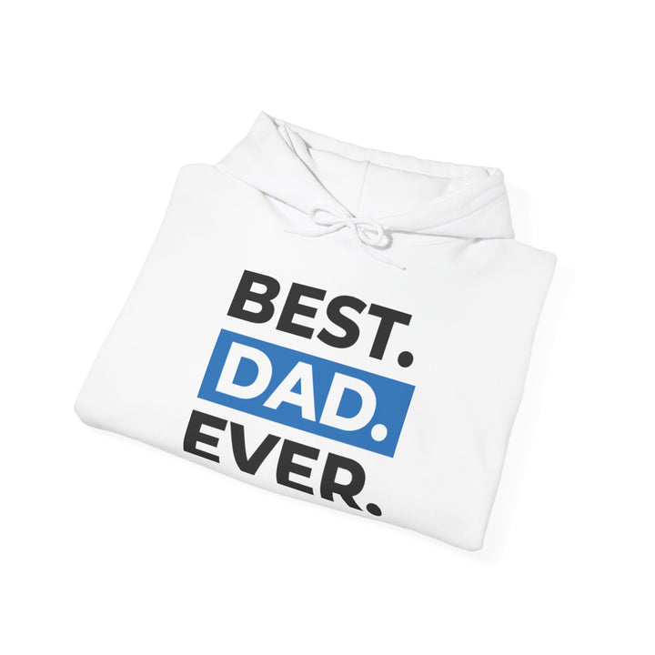 Dad’s Hooded Sweatshirt – Best Dad Ever Design