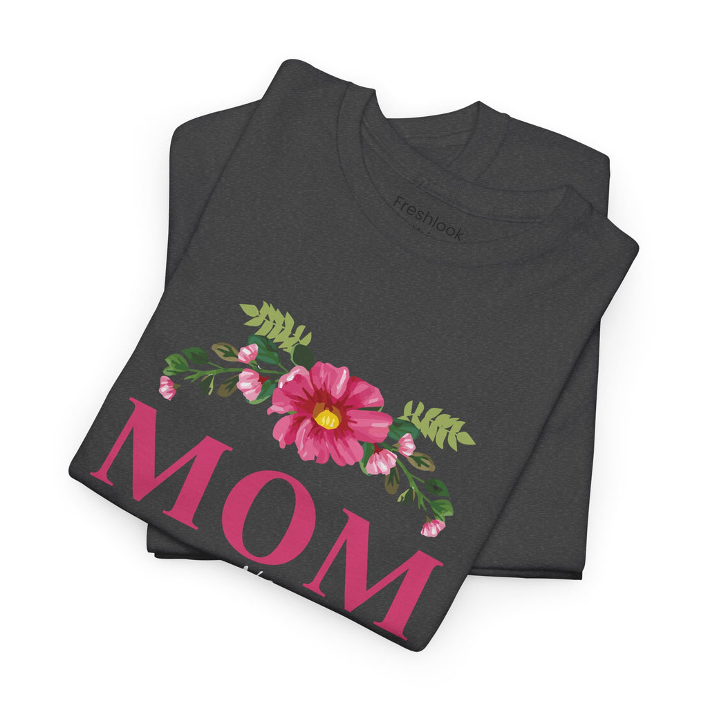 Mom T-Shirt – Mom You Are the Queen – Floral Design