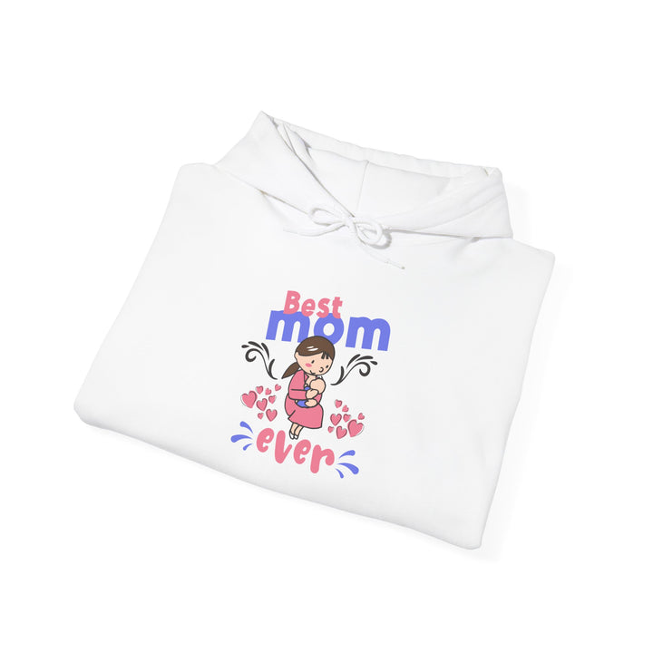 Mom's Unisex Hooded Sweatshirt - Best Mom Ever Design