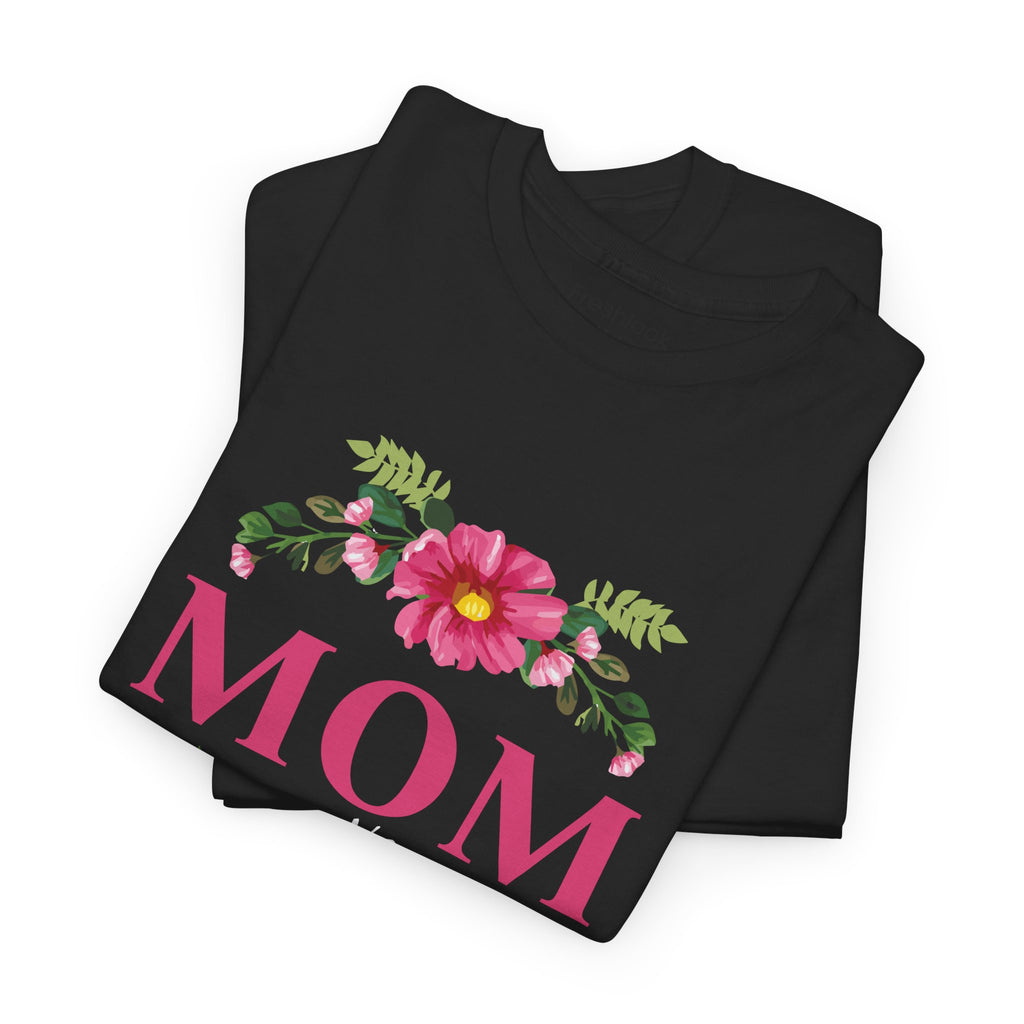 Mom T-Shirt – Mom You Are the Queen – Floral Design