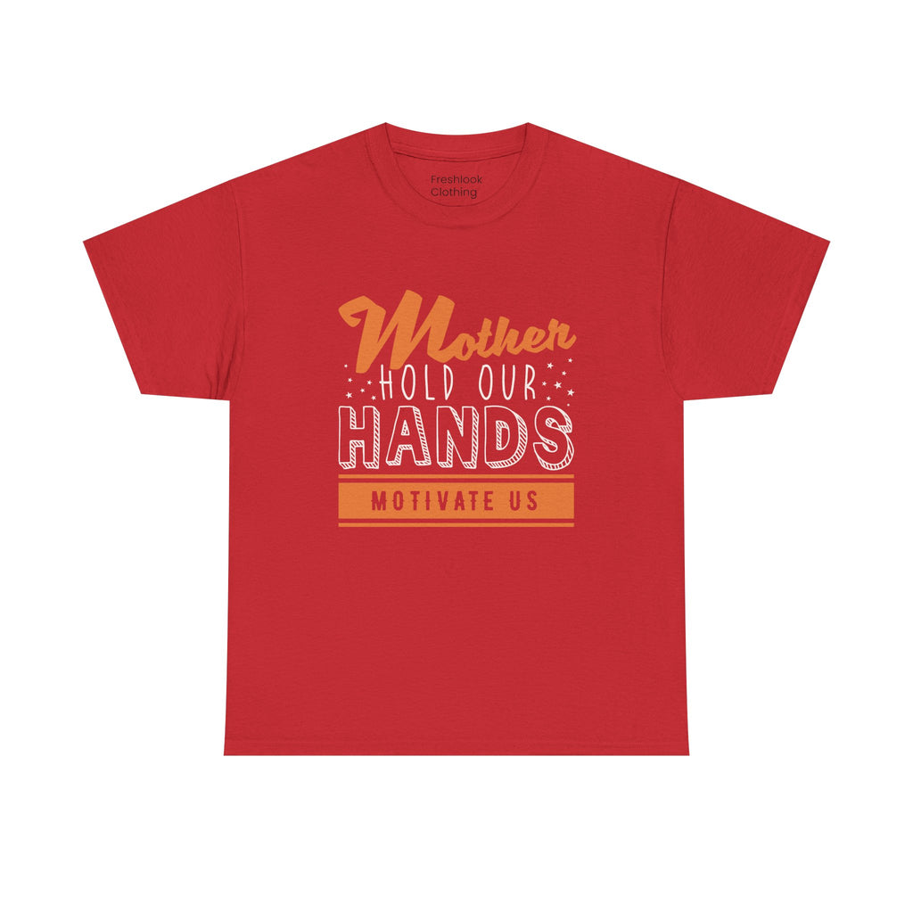Mom T-Shirt – Mother Hold Our Hands - Motivate Us Design