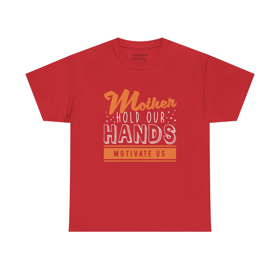 Mom’s T-shirt – Mother Hold Our Hands - Motivate Us Design