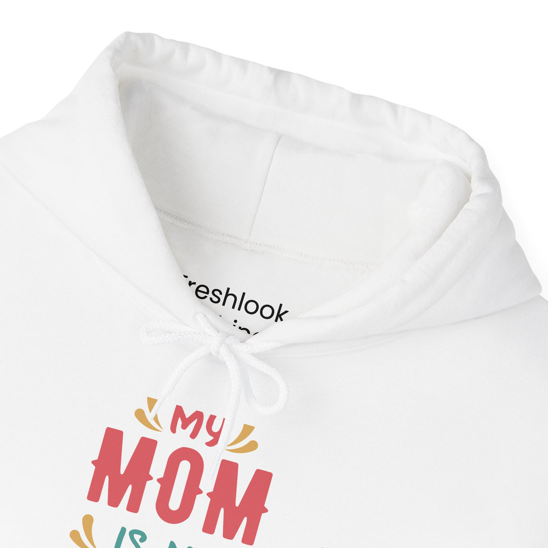 Mom's Unisex Hooded Sweatshirt - My Mom is My Hero Hoodie