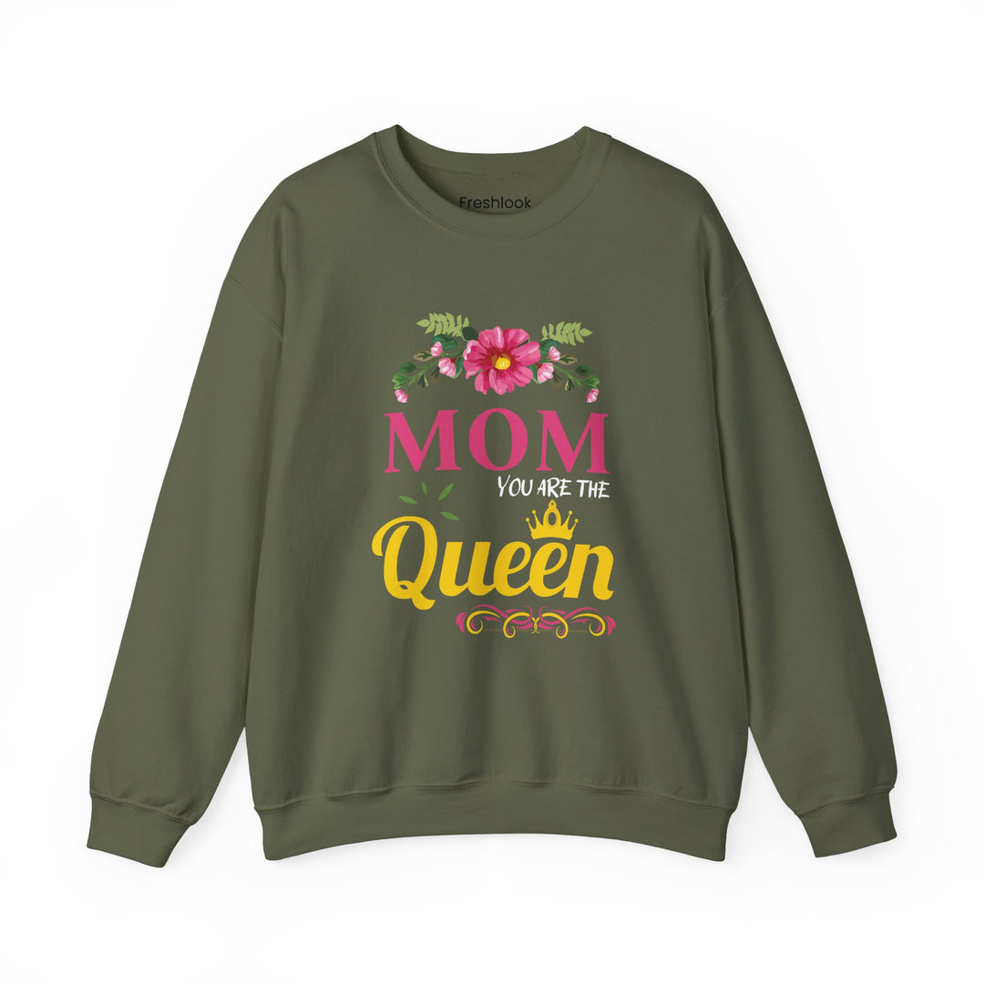 Mom's Sweatshirt - MOM You Are The Queen Floral Design