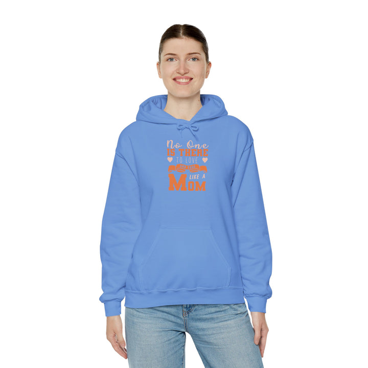 Mom's Hooded Sweatshirt – No One Is There To Love And Care Like A Mom Design