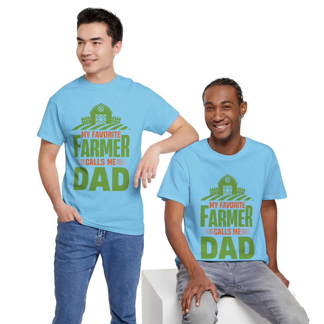 Dad's T-Shirt - My Favorite Farmer Calls Me Dad Design