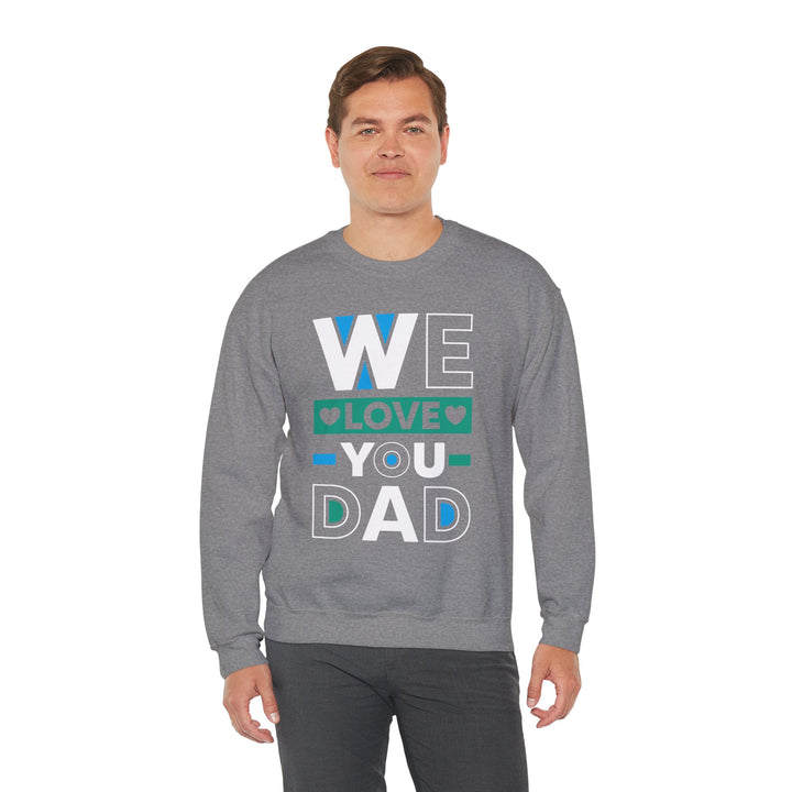 Dad’s Sweatshirt – We Love You Dad Design