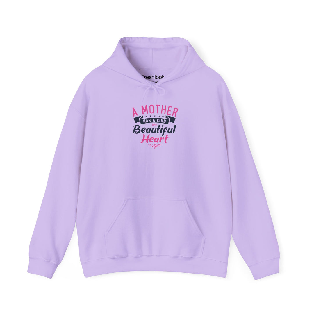 Mom's Hooded Sweatshirt – A Mother Has a Kind and Beautiful Heart Design