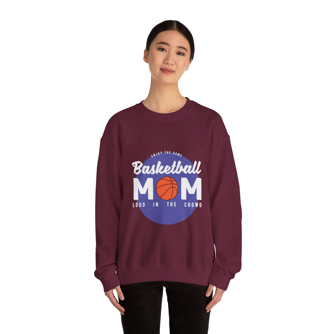 Mom's Sweatshirt - Enjoy The Game Basketball Mom Loud In The Crowd Design