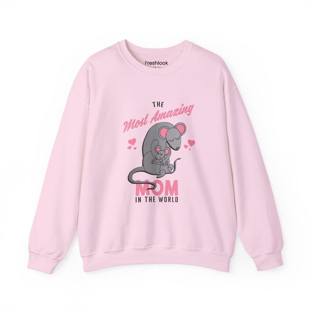 Mom's Sweatshirt - The Most Amazing Mom Design