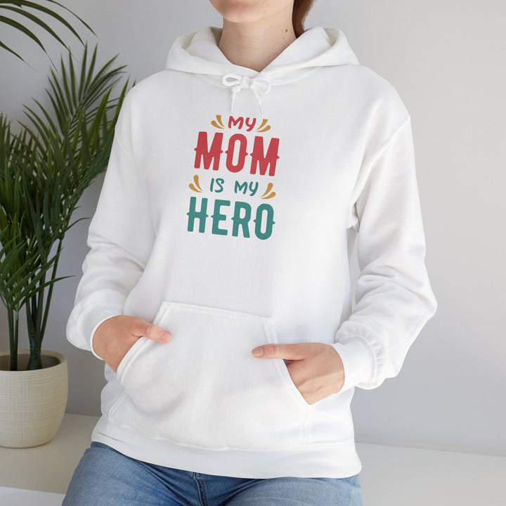 Mom's Unisex Hooded Sweatshirt - My Mom is My Hero Hoodie