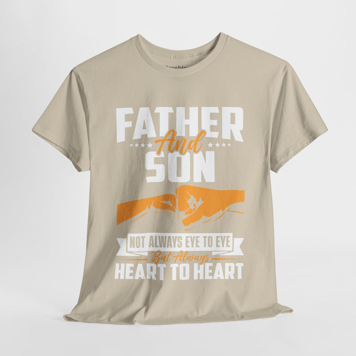 Dad's T-Shirt - Father and Son Not Always Eye to Eye But Always Heart to Heart Design