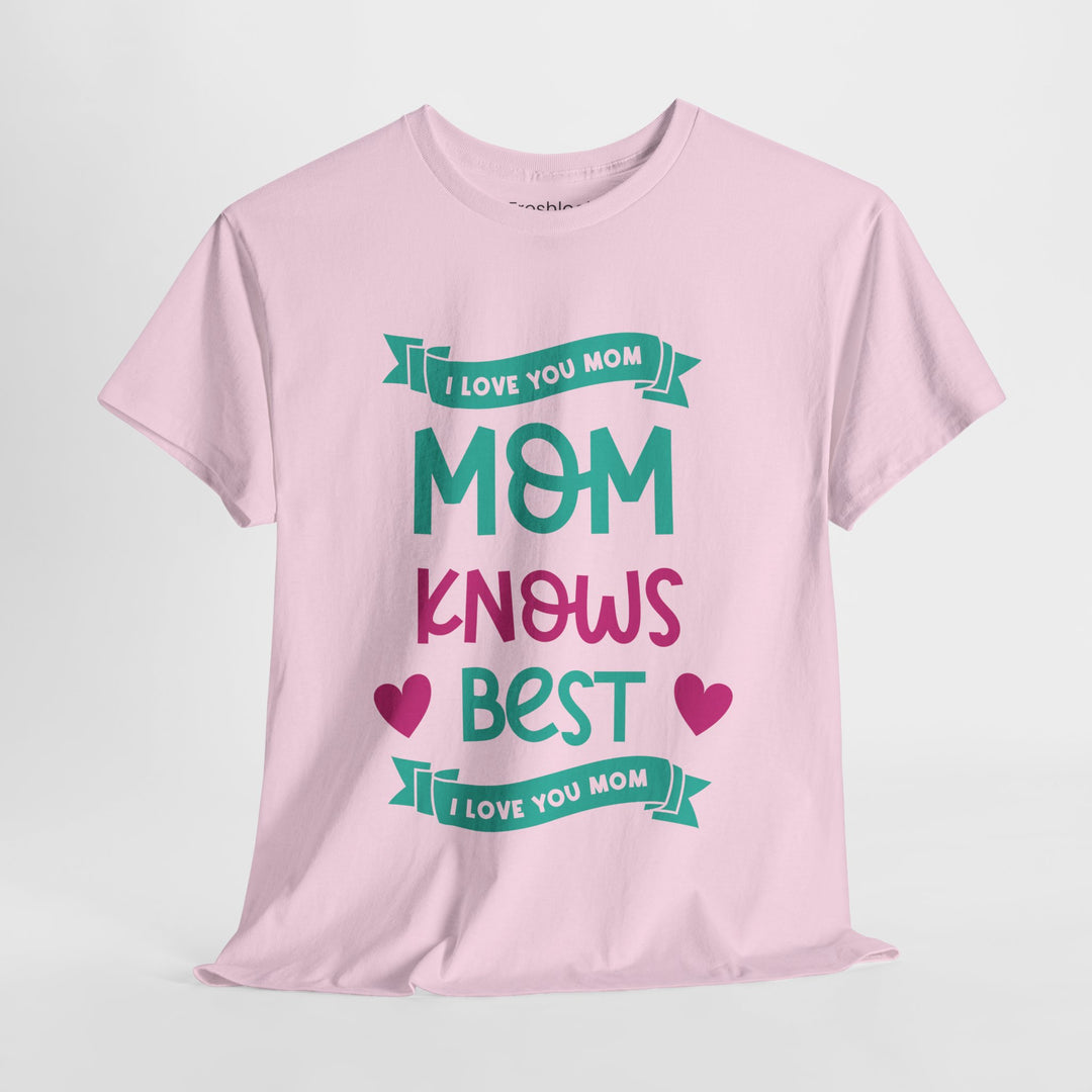 Mom’s T-shirt – Mom Knows Best - Perfect Gift for Mother's Day Design