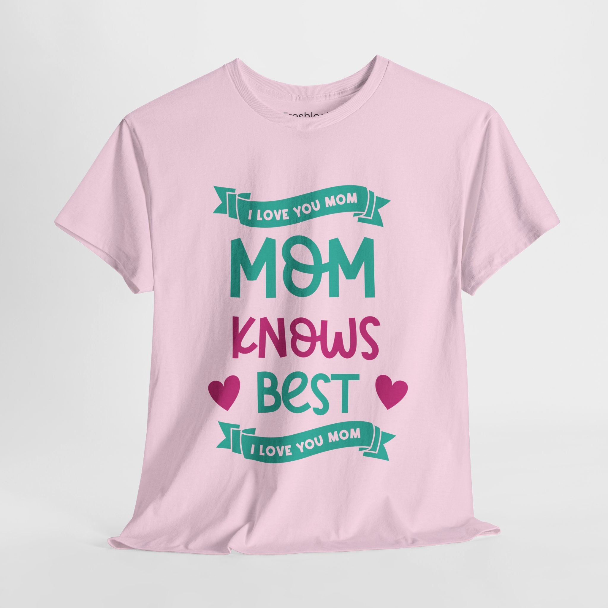 Mom T-Shirt – Mom Knows Best – I Love You Mom Design