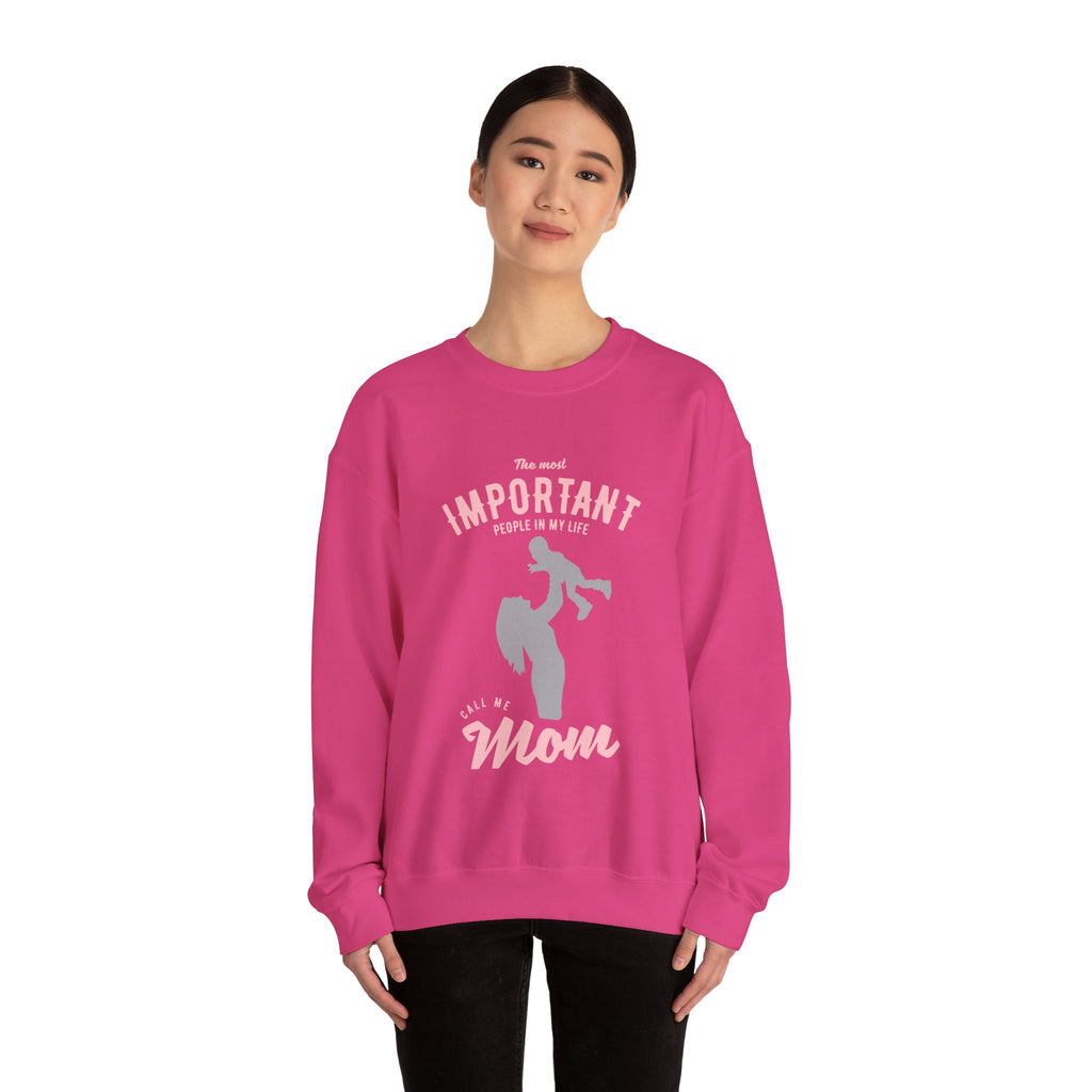 Mom Sweatshirt - The Most Important People In My Life Call Me Mom Design