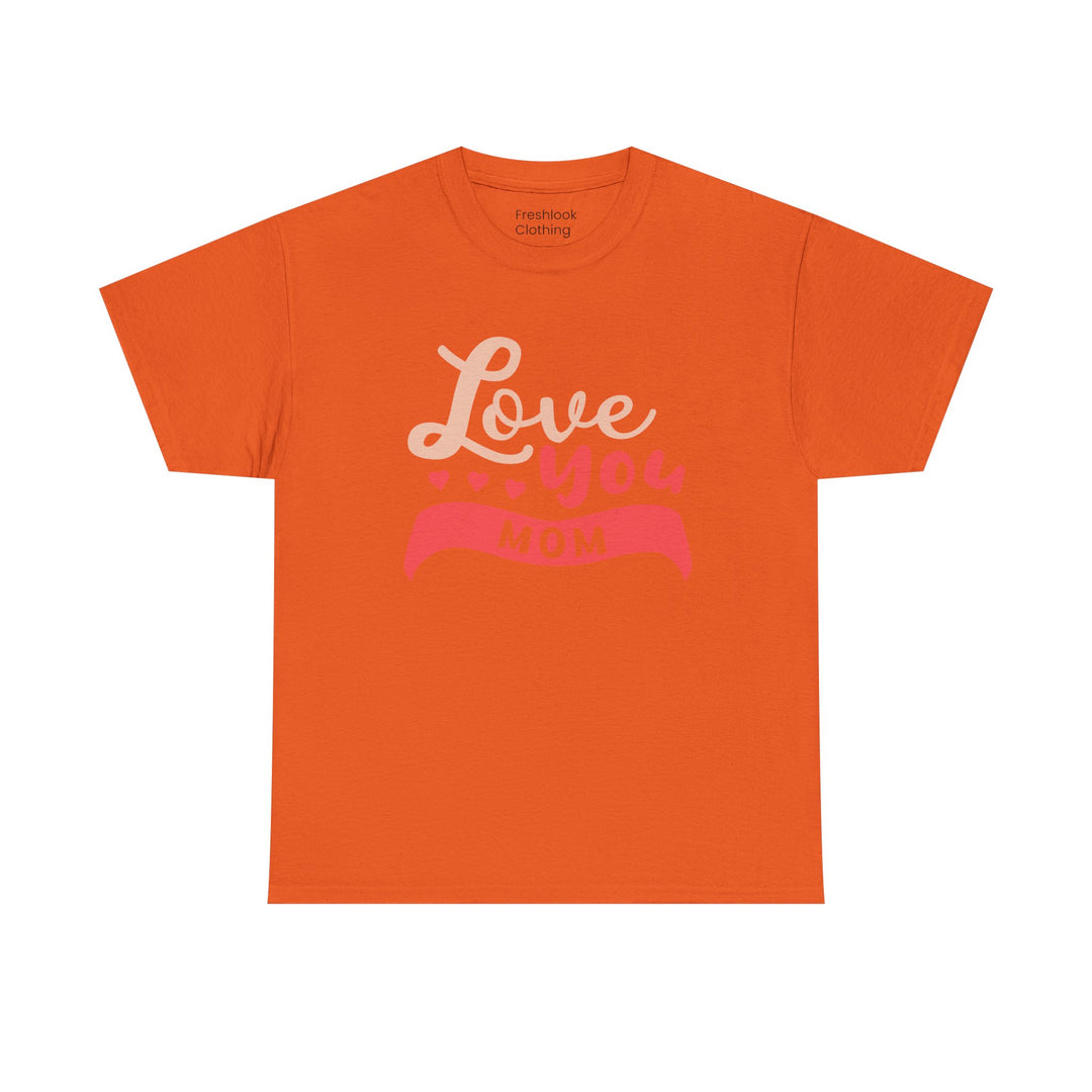 Mom’s T-shirt - Love You MOM Design