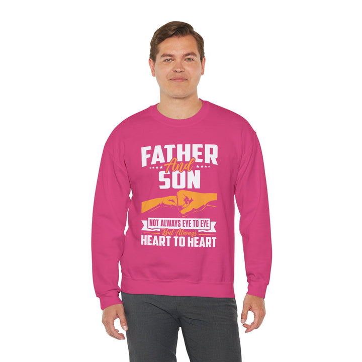 Dad’s Sweatshirt – Father and Son Not Always Eye to Eye But Always Heart to Heart Design