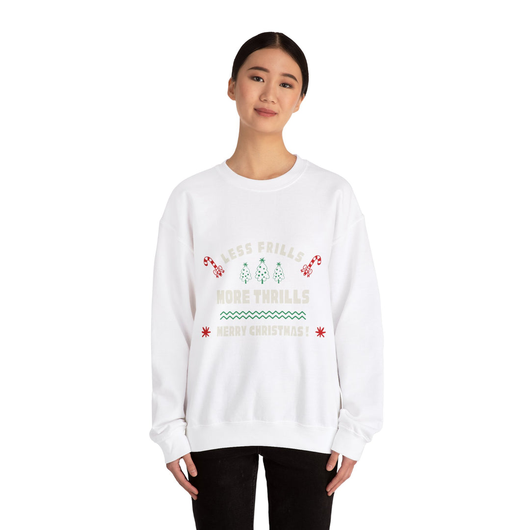 Less Frills More Thrills Christmas Sweatshirt