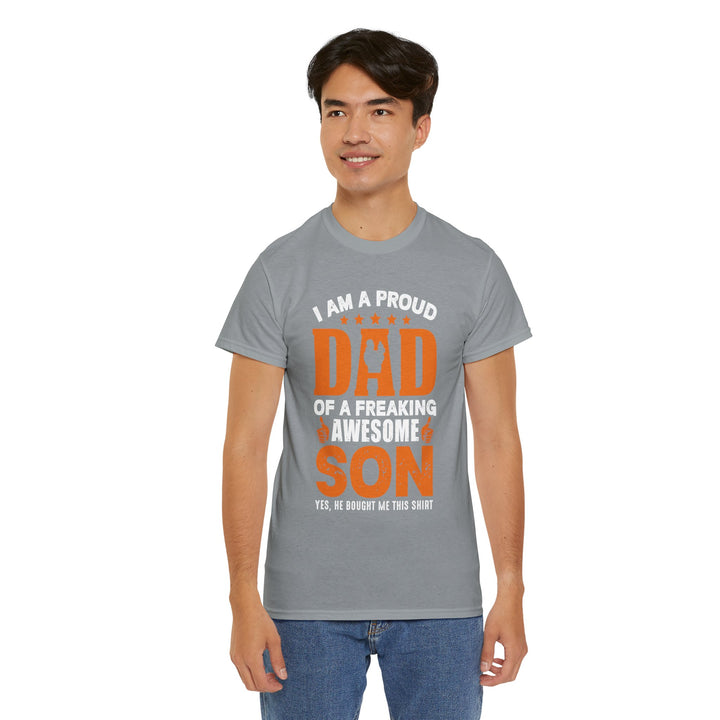 Dad's T-Shirt - I am Proud Dad Of a Freaking Awesome Son Yes, He Bought Me This Shirt Design