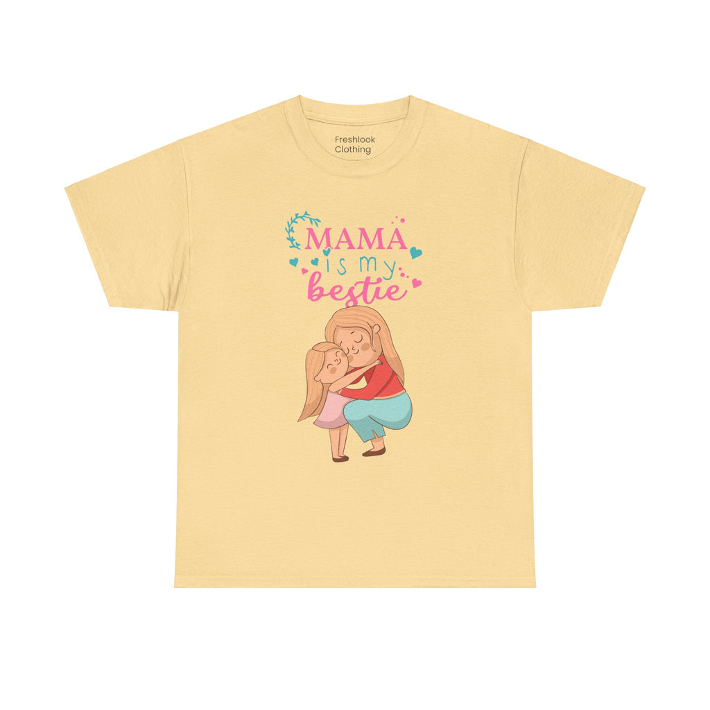Mom T-Shirt - Mama Is My Bestie Design