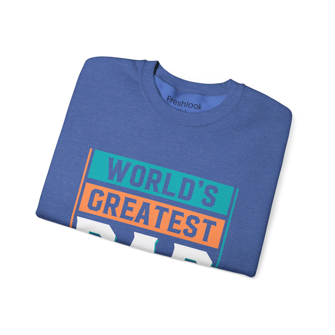 Dad’s Sweatshirt – World's Greatest Dad Design