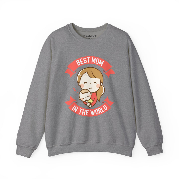 Mom's Sweatshirt - Best Mom in the World Design