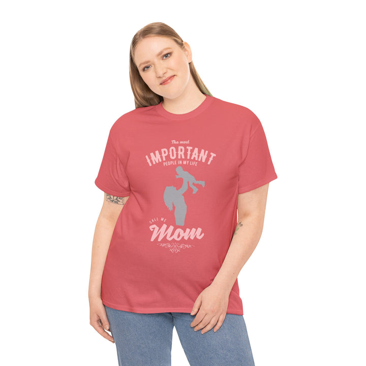 Mom T-Shirt - The Most Important People in My Life Call Me Mom Design