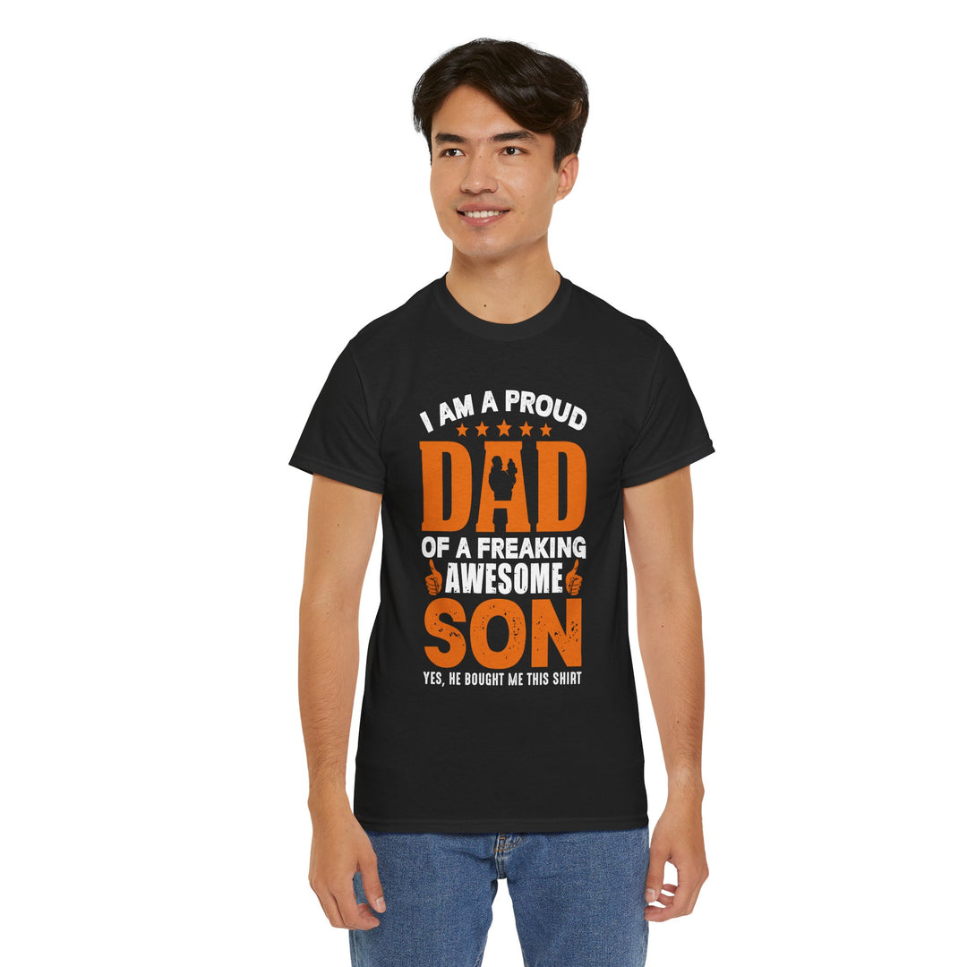 Dad's T-Shirt - I am Proud Dad Of a Freaking Awesome Son Yes, He Bought Me This Shirt Design