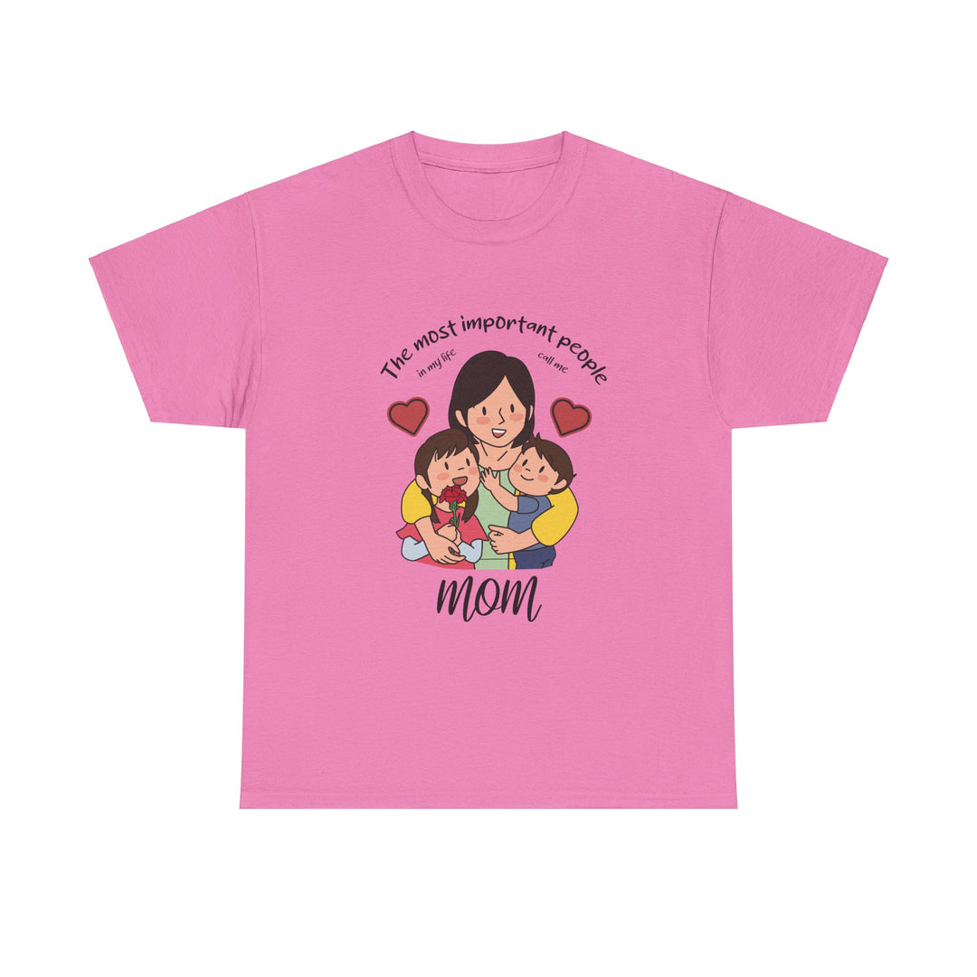 Mom's T-Shirt - The Most Important People In My Life Call Me Mom Design