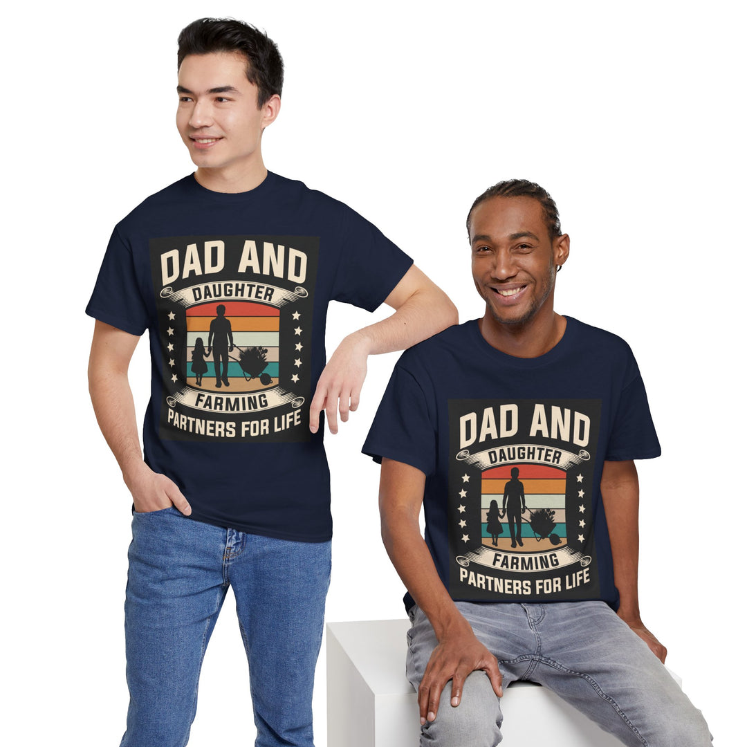 Dad's T-Shirt - Dad and Daughter Farming Partners For Life Design